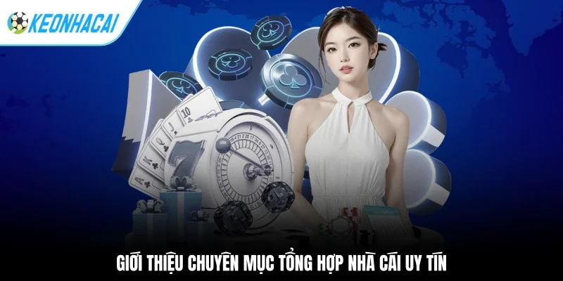 Kèo nhà cái 201 Giới thiệu chuyên mục tổng hợp nhà cái uy tín
